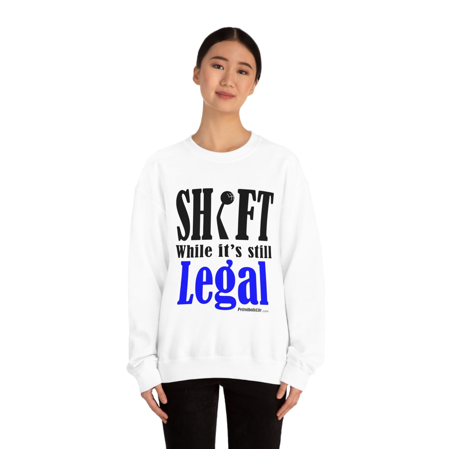 Shift While Still Legal Unisex Heavy Blend™ Crewneck Sweatshirt