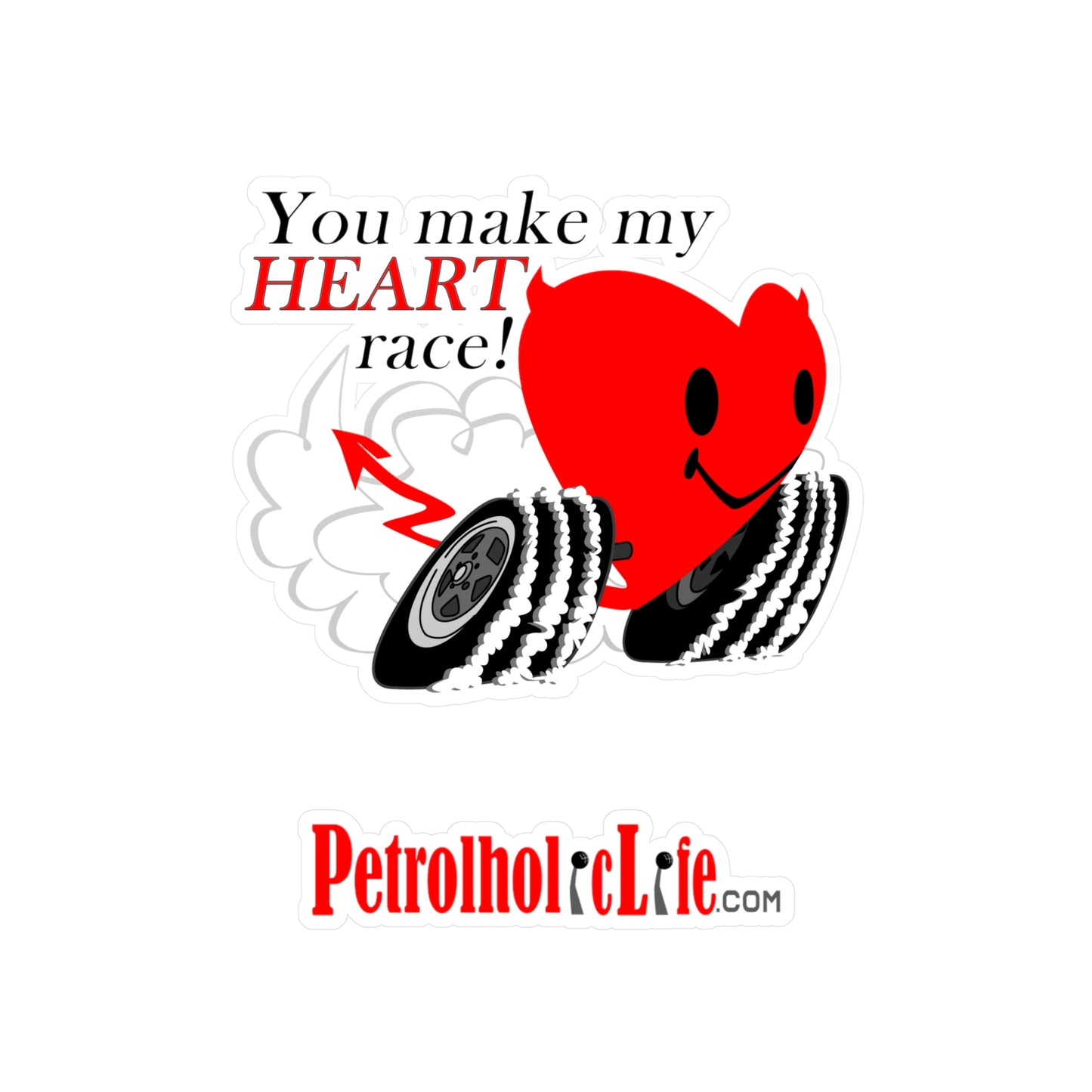 You make my Heart Race! Kiss-Cut Vinyl Decals