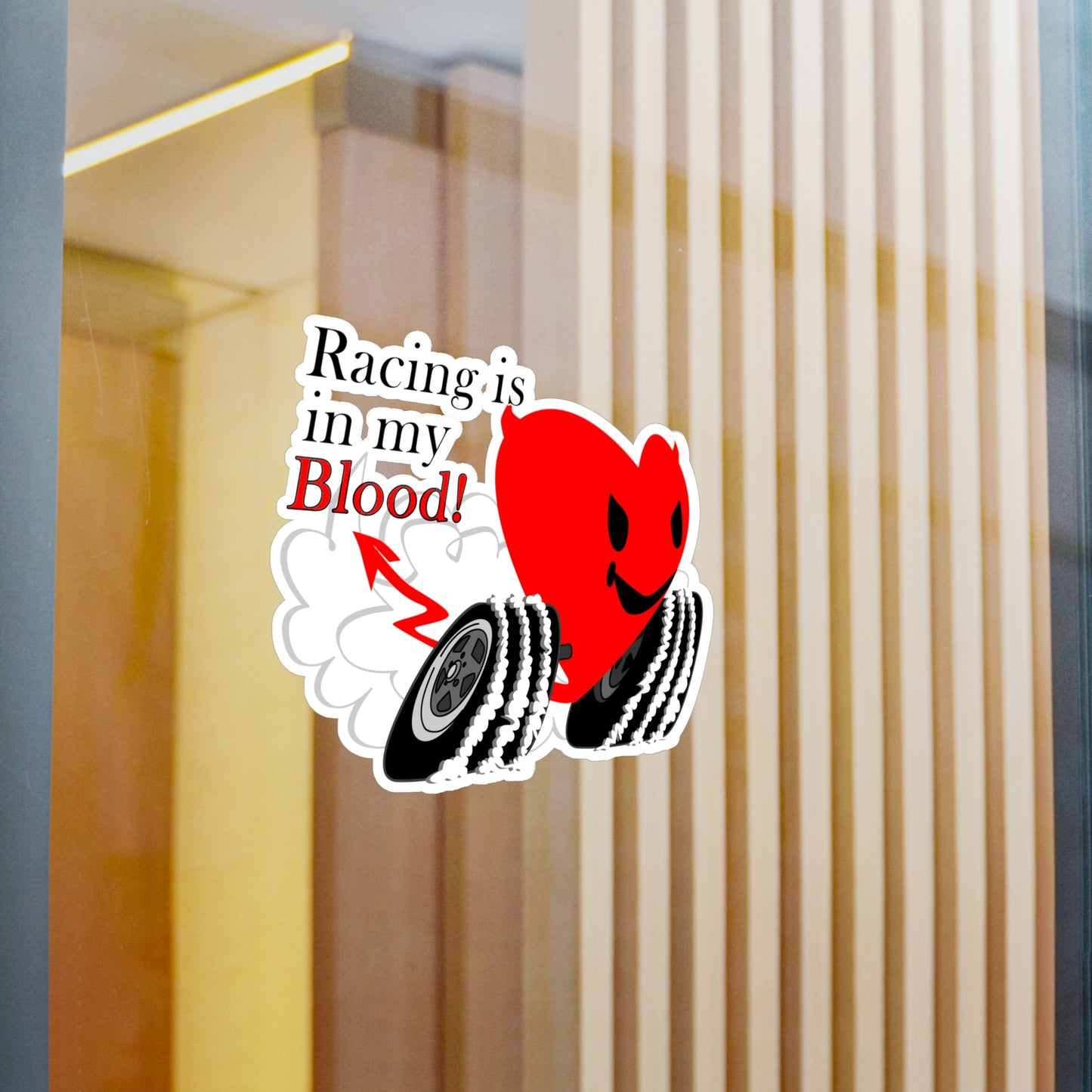 Racing is in my Blood! Kiss-Cut Vinyl Decals