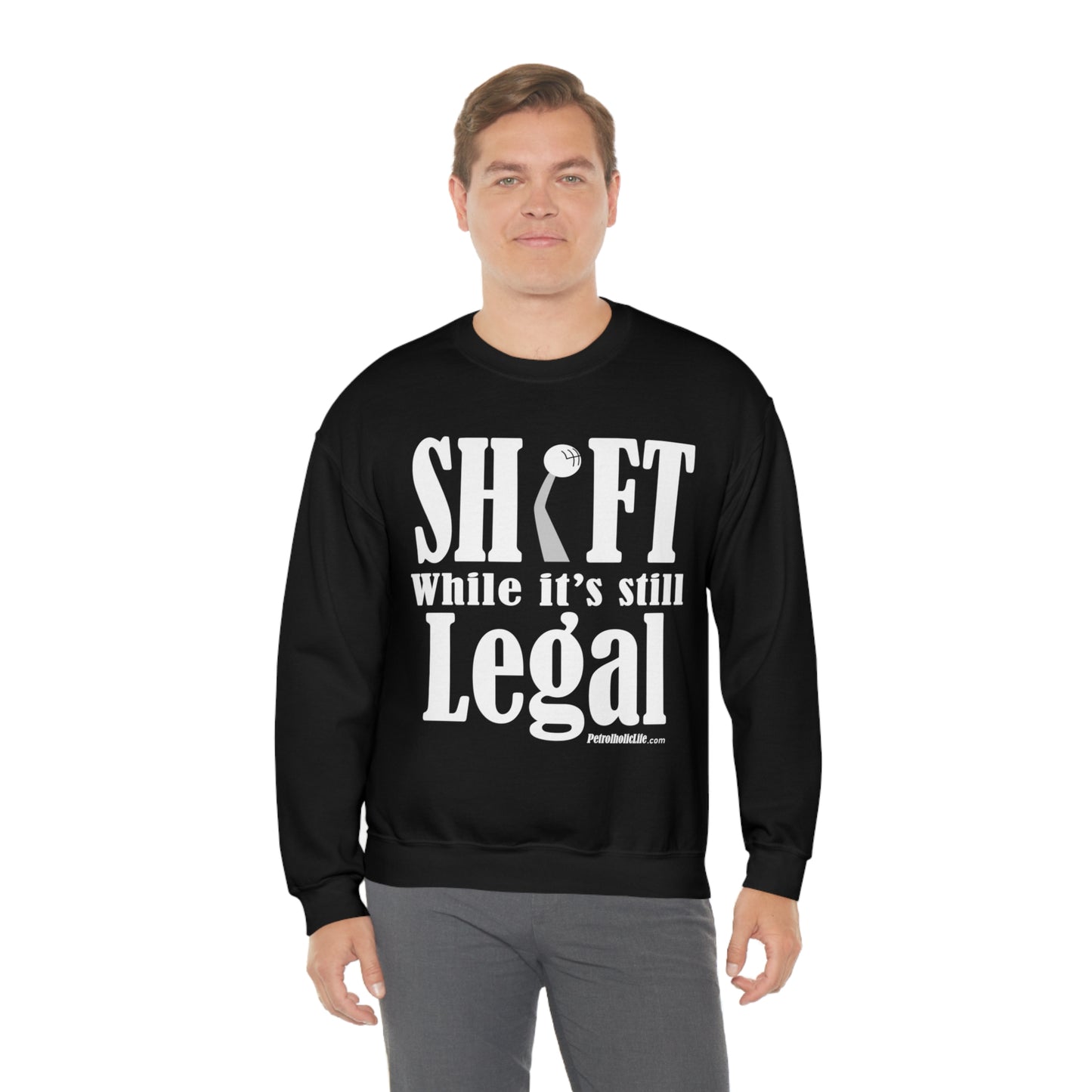 Shift While Still Legal Unisex Heavy Blend™ Crewneck Sweatshirt