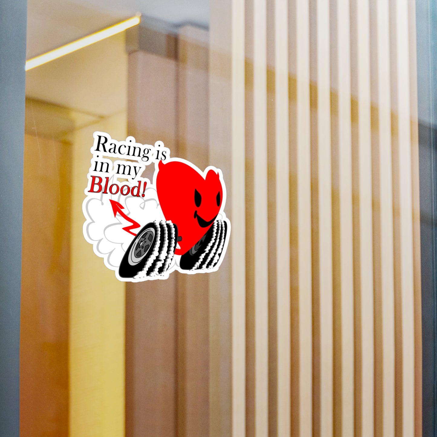 Racing is in my Blood! Kiss-Cut Vinyl Decals
