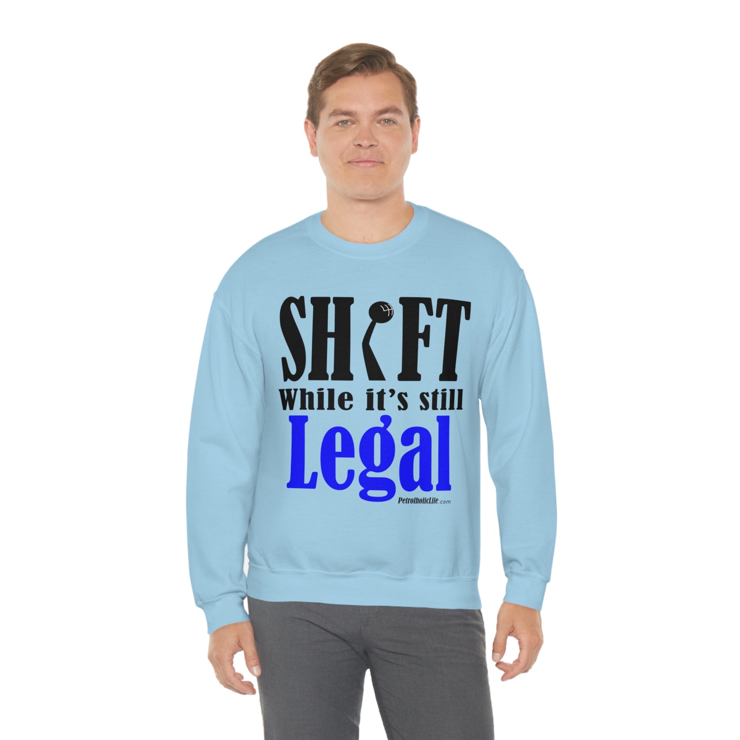 Shift While Still Legal Unisex Heavy Blend™ Crewneck Sweatshirt