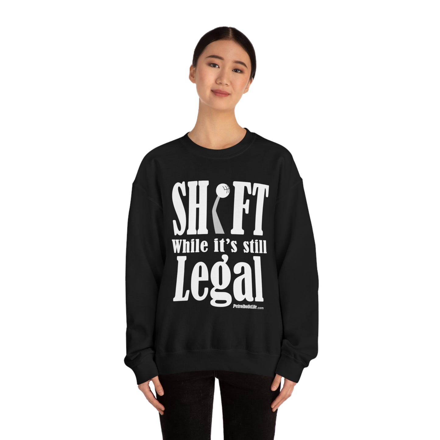 Shift While Still Legal Unisex Heavy Blend™ Crewneck Sweatshirt