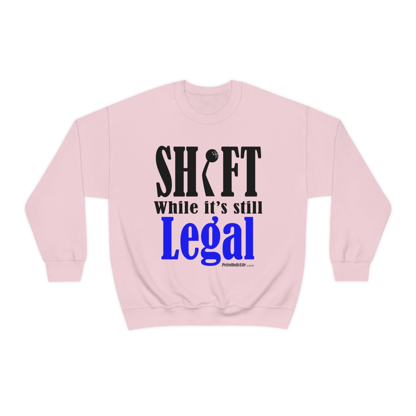 Shift While Still Legal Unisex Heavy Blend™ Crewneck Sweatshirt