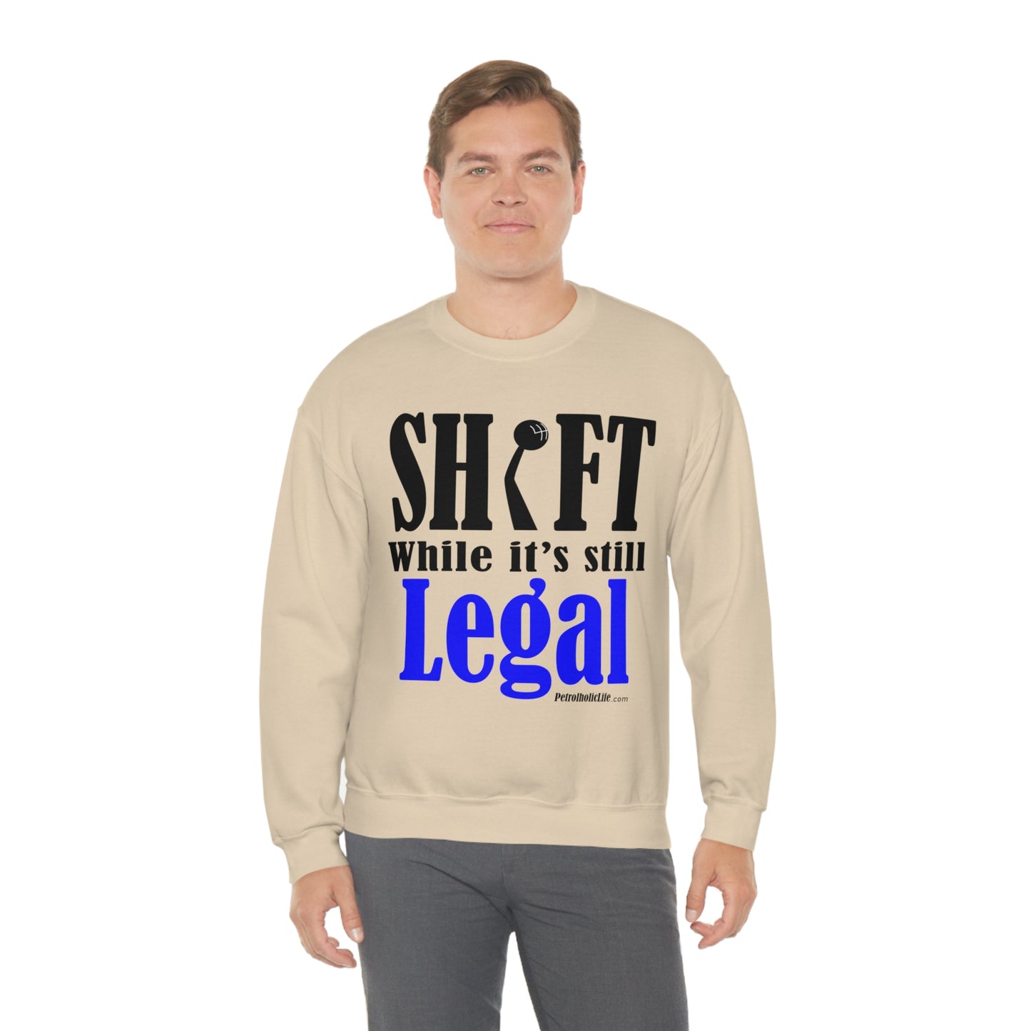 Shift While Still Legal Unisex Heavy Blend™ Crewneck Sweatshirt