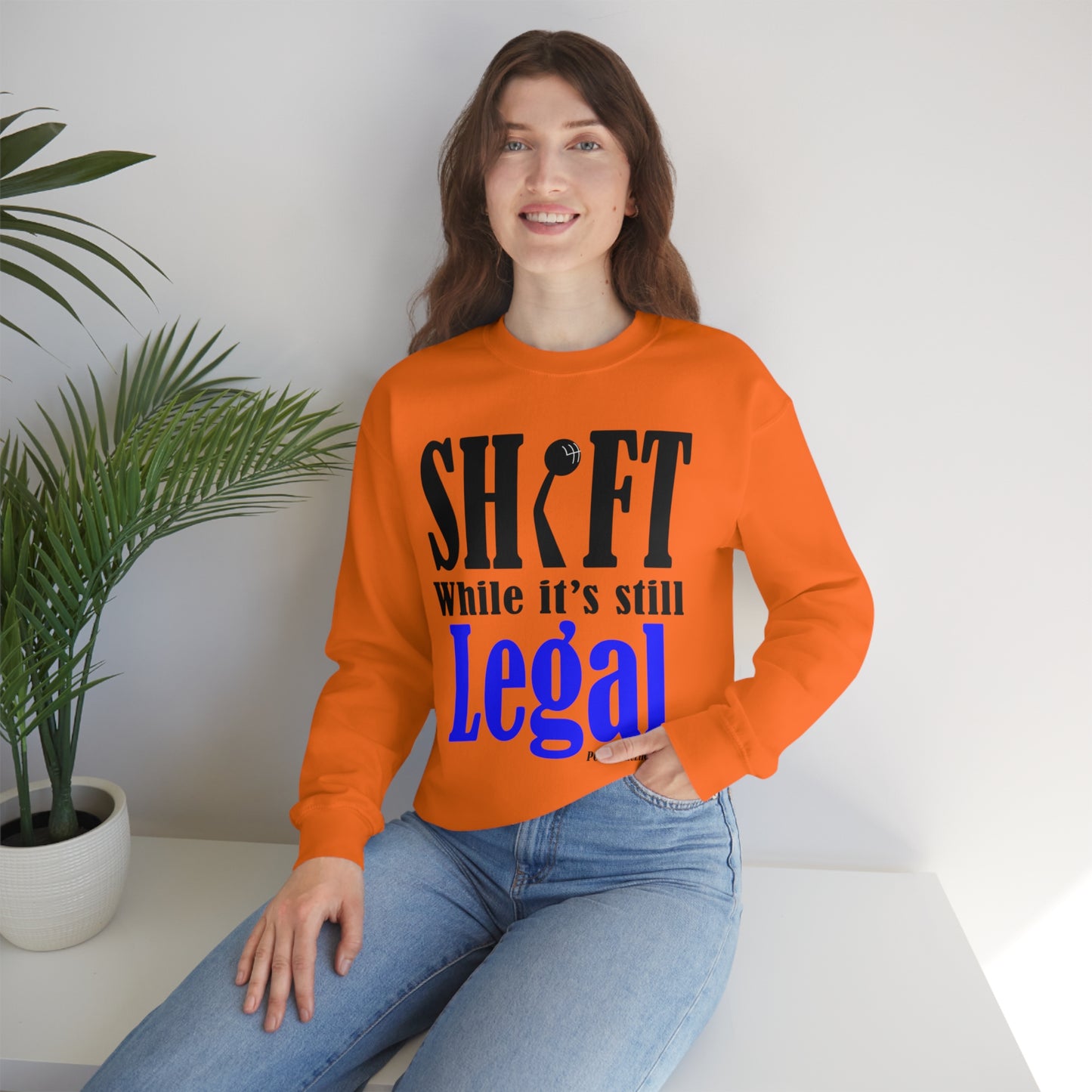 Shift While Still Legal Unisex Heavy Blend™ Crewneck Sweatshirt