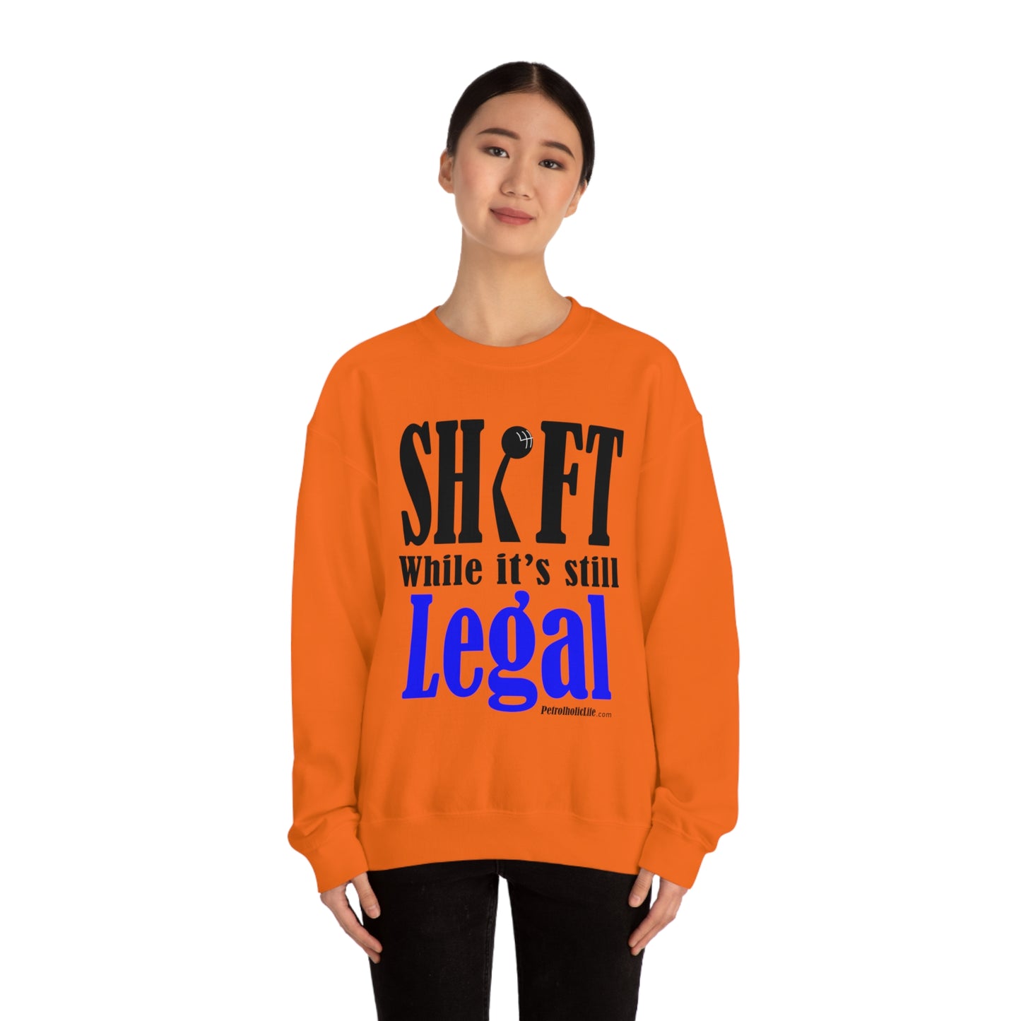 Shift While Still Legal Unisex Heavy Blend™ Crewneck Sweatshirt