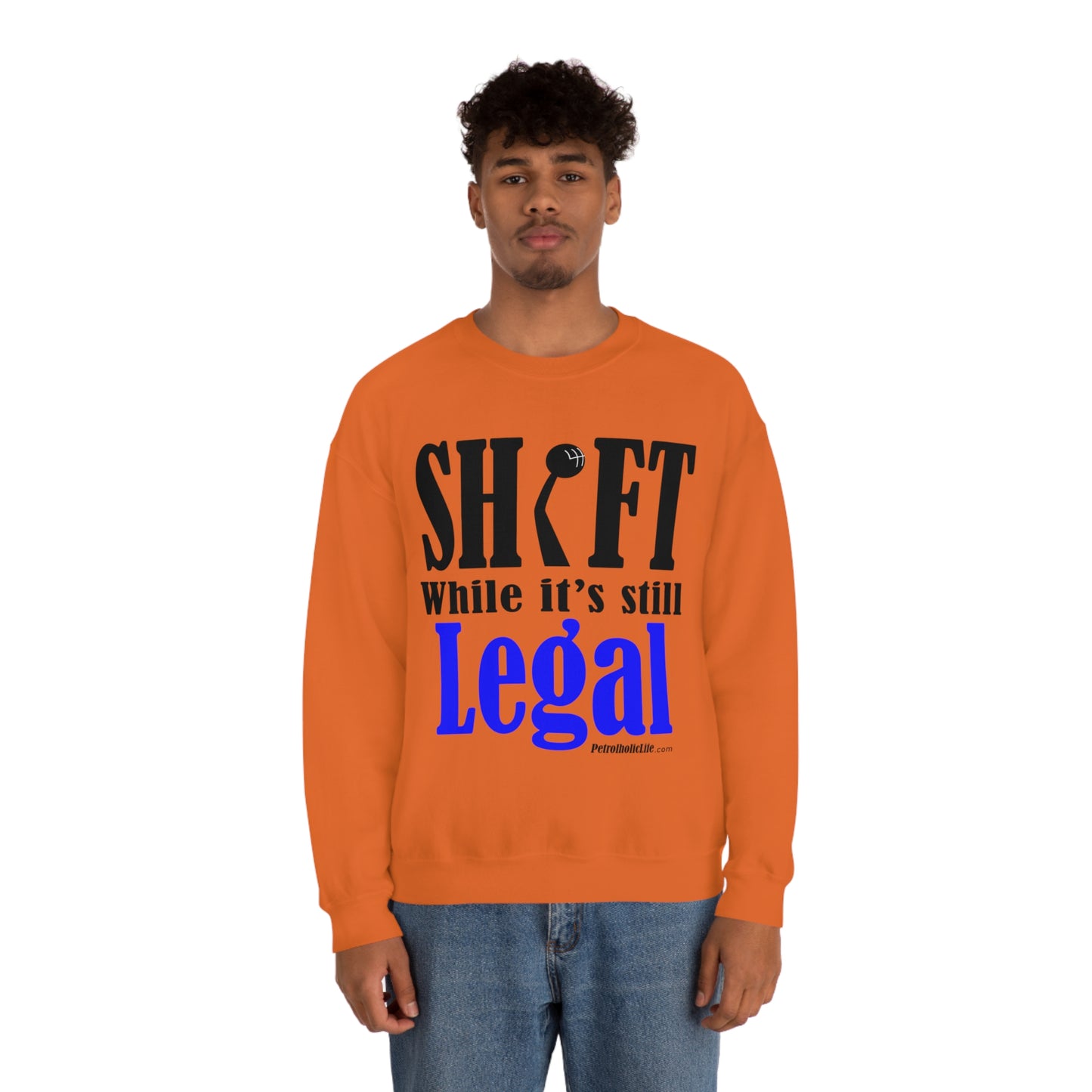 Shift While Still Legal Unisex Heavy Blend™ Crewneck Sweatshirt