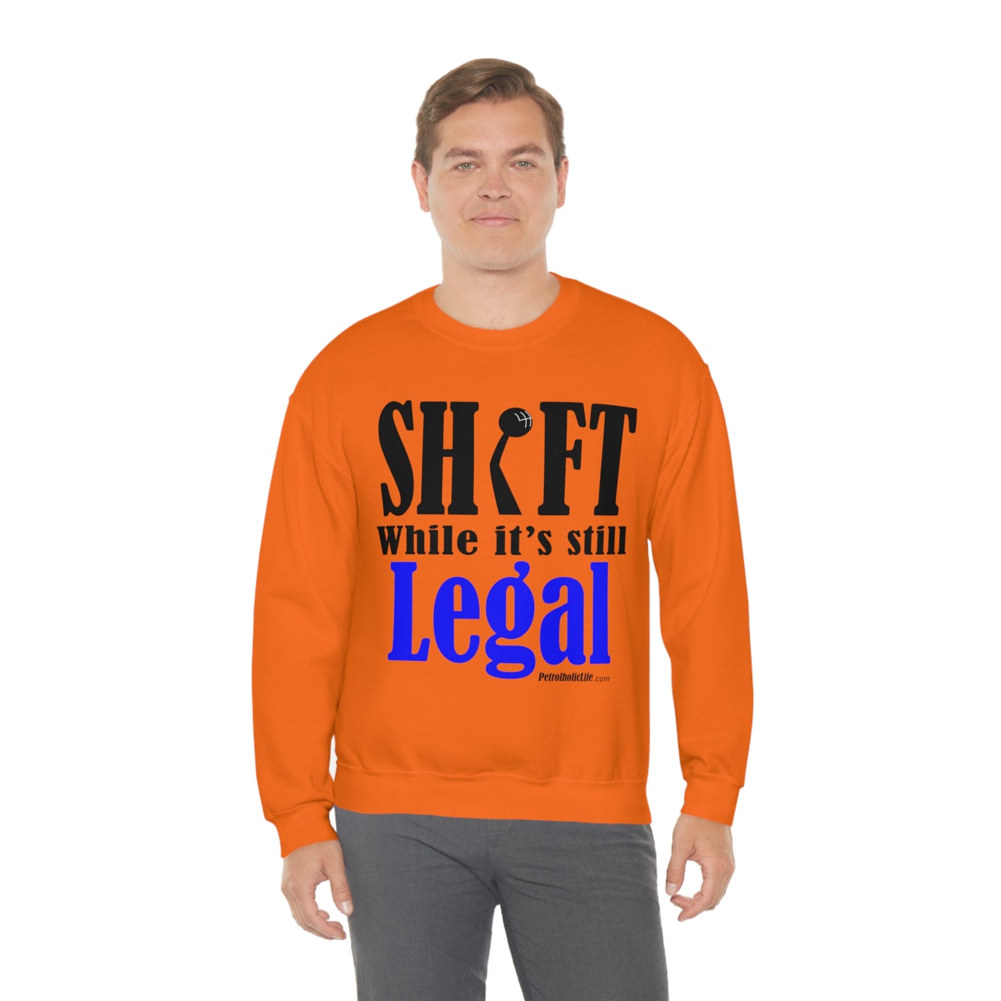 Shift While Still Legal Unisex Heavy Blend™ Crewneck Sweatshirt