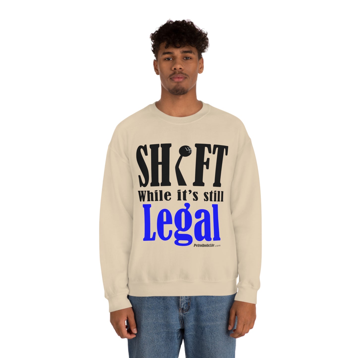 Shift While Still Legal Unisex Heavy Blend™ Crewneck Sweatshirt