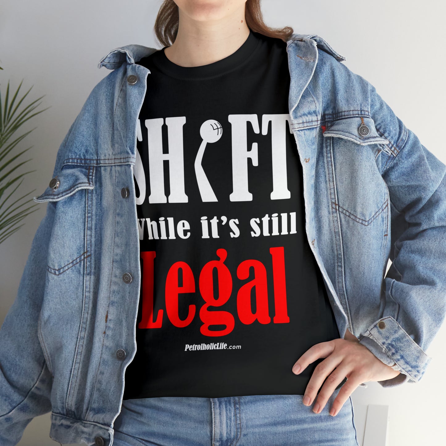 Shift While Still Legal - Unisex Heavy Cotton Tee