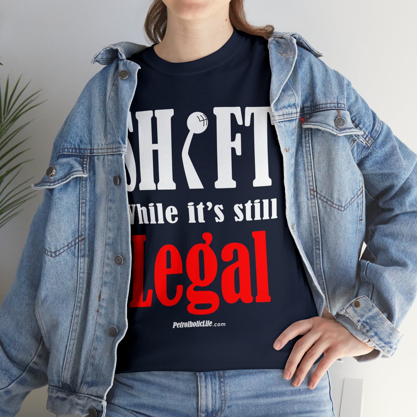 Shift While Still Legal - Unisex Heavy Cotton Tee