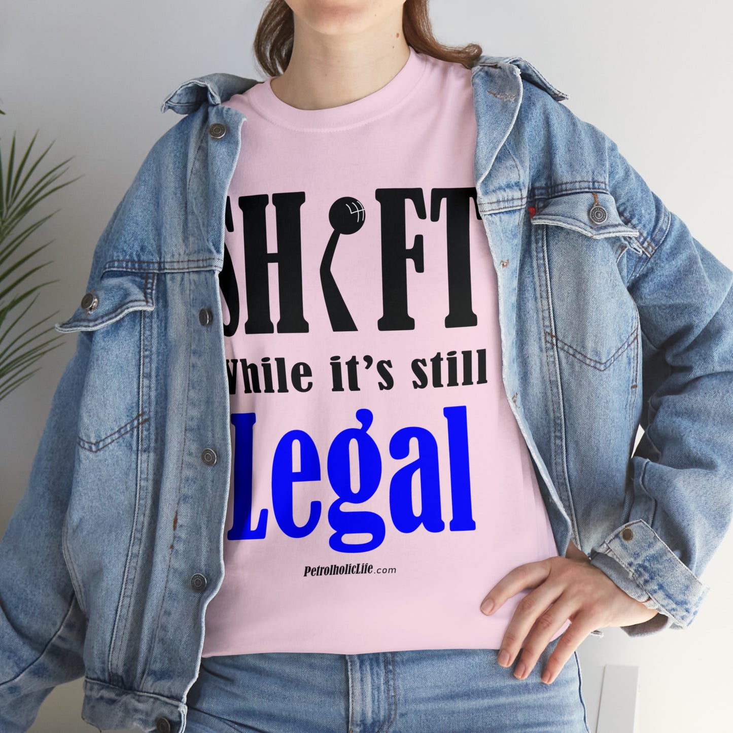 Shift While Still Legal - Unisex Heavy Cotton Tee