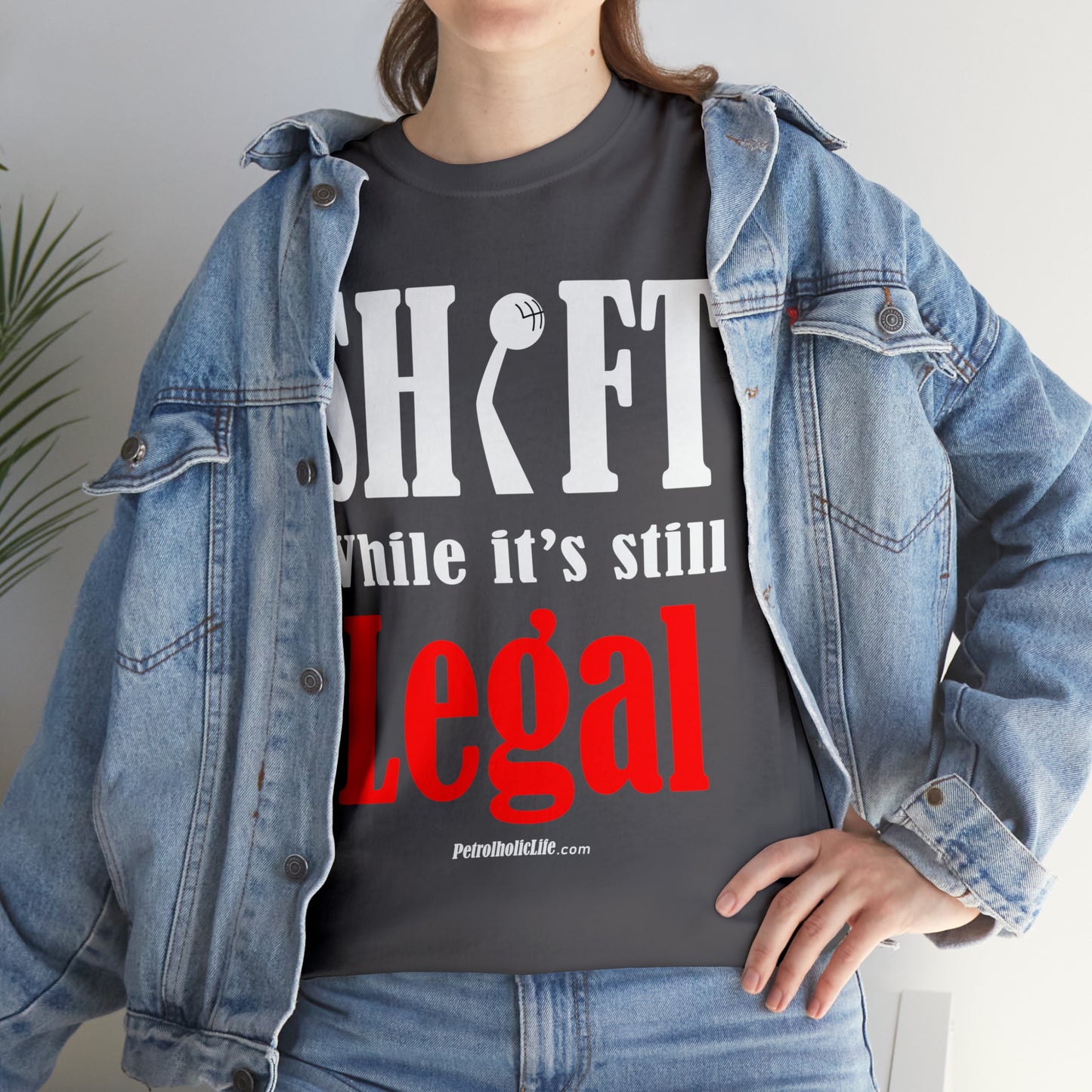 Shift While Still Legal - Unisex Heavy Cotton Tee