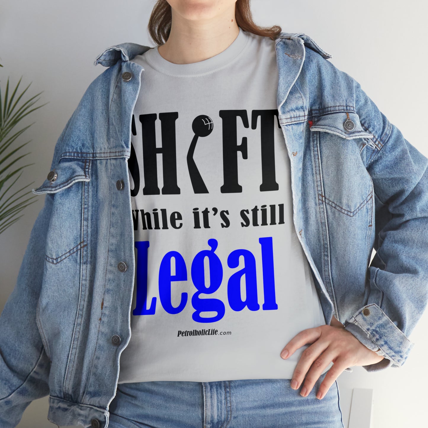 Shift While Still Legal - Unisex Heavy Cotton Tee