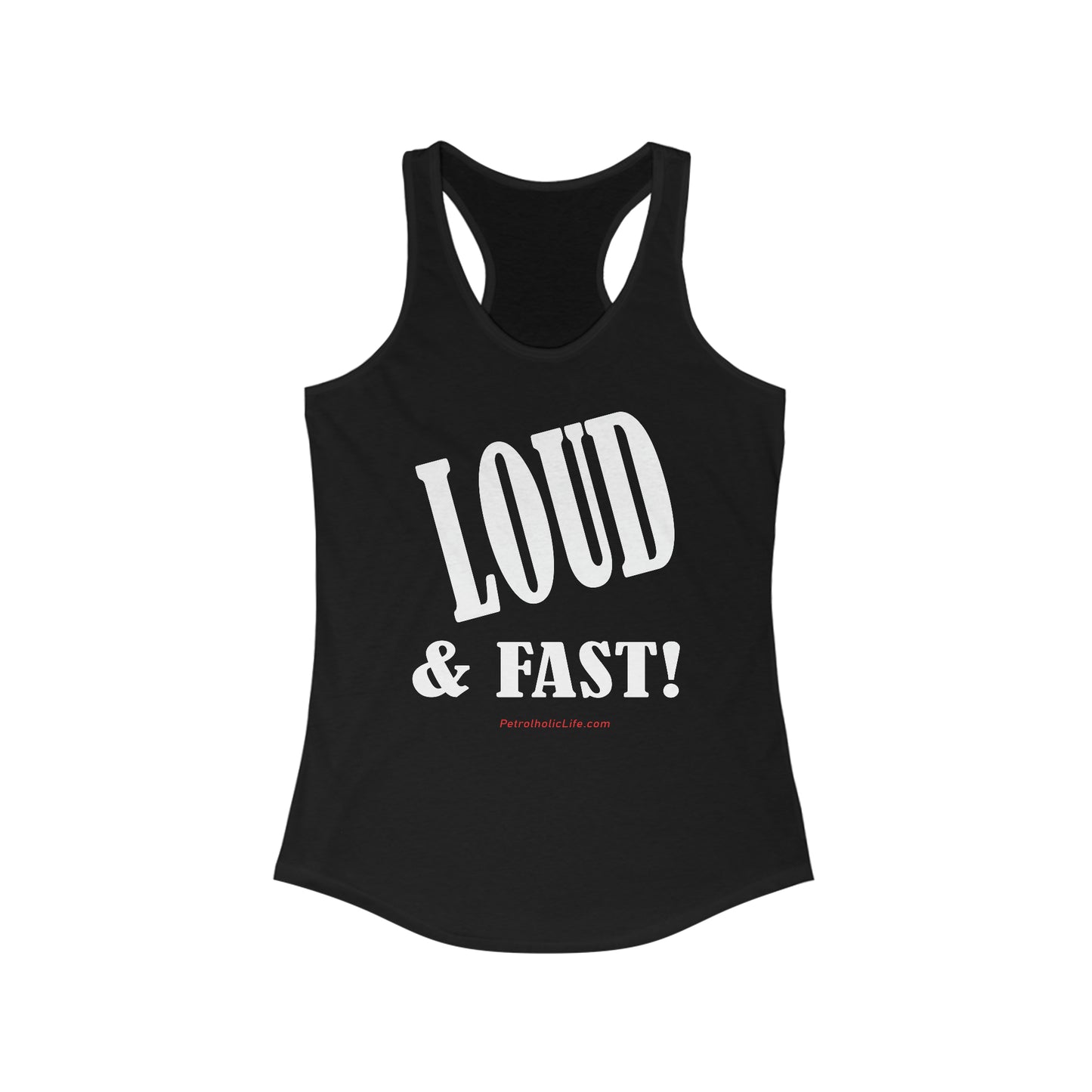Loud & Fast Women's Ideal Racerback Tank