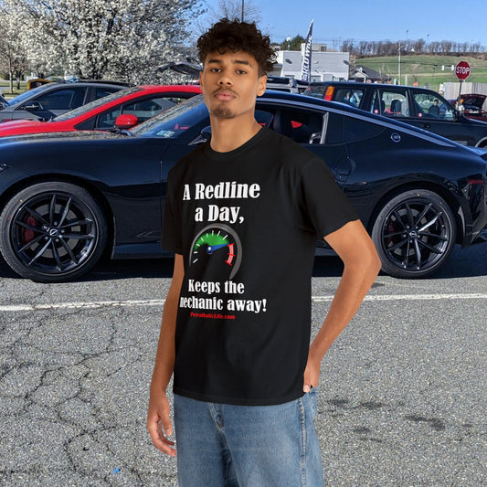 A Redline a Day Keeps the Mechanic Away - Unisex Heavy Cotton Tee