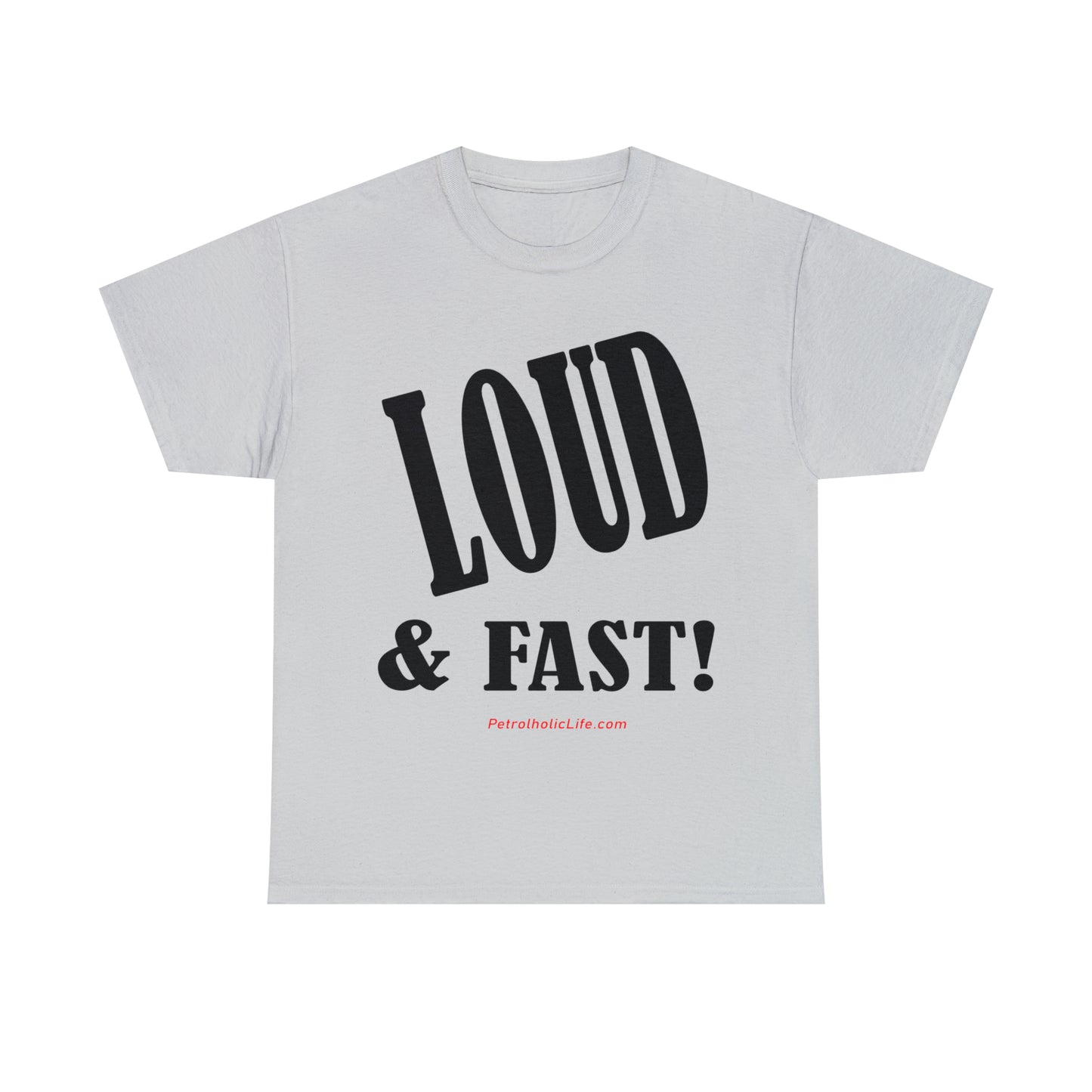 Loud & Fast -  Unisex Heavy Cotton Tee