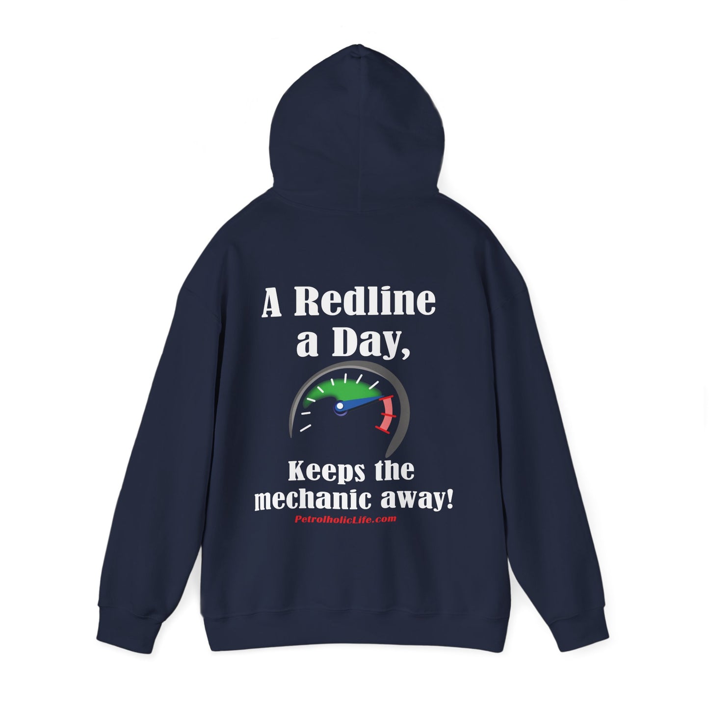A Redline a Day Keeps Mechanic Away (Back Side) Unisex Heavy Blend™ Hooded Sweatshirt