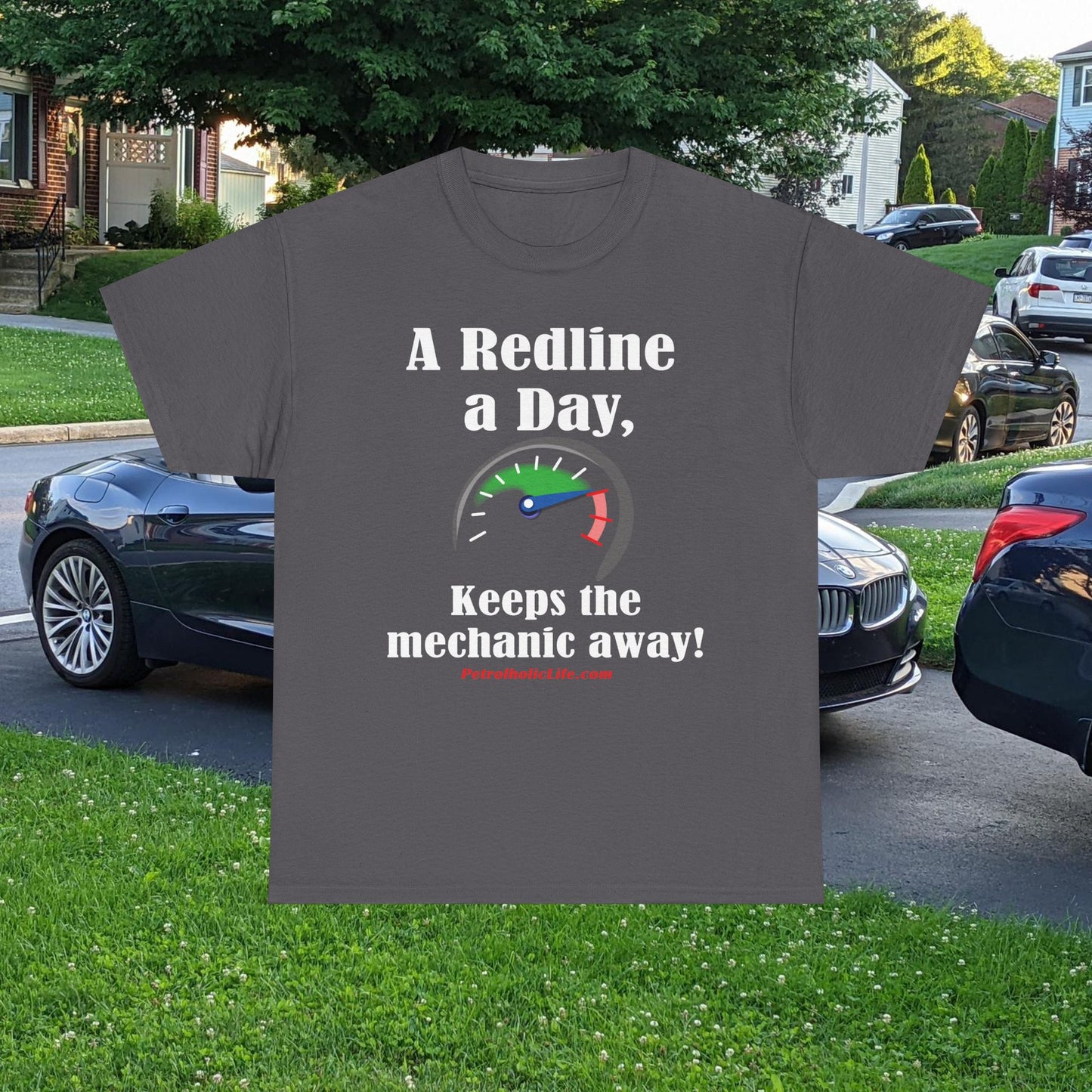A Redline a Day Keeps the Mechanic Away - Unisex Heavy Cotton Tee