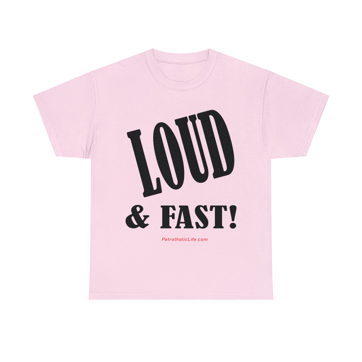 Loud & Fast -  Unisex Heavy Cotton Tee