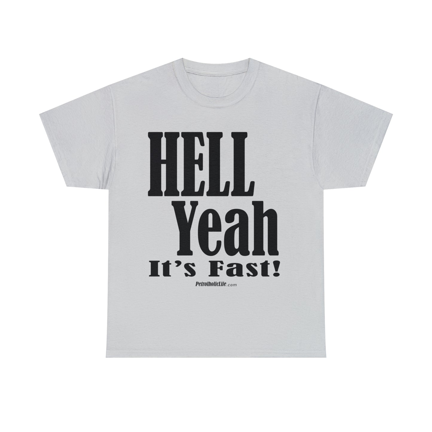 Hell Yeah its Fast -  Unisex Heavy Cotton Tee