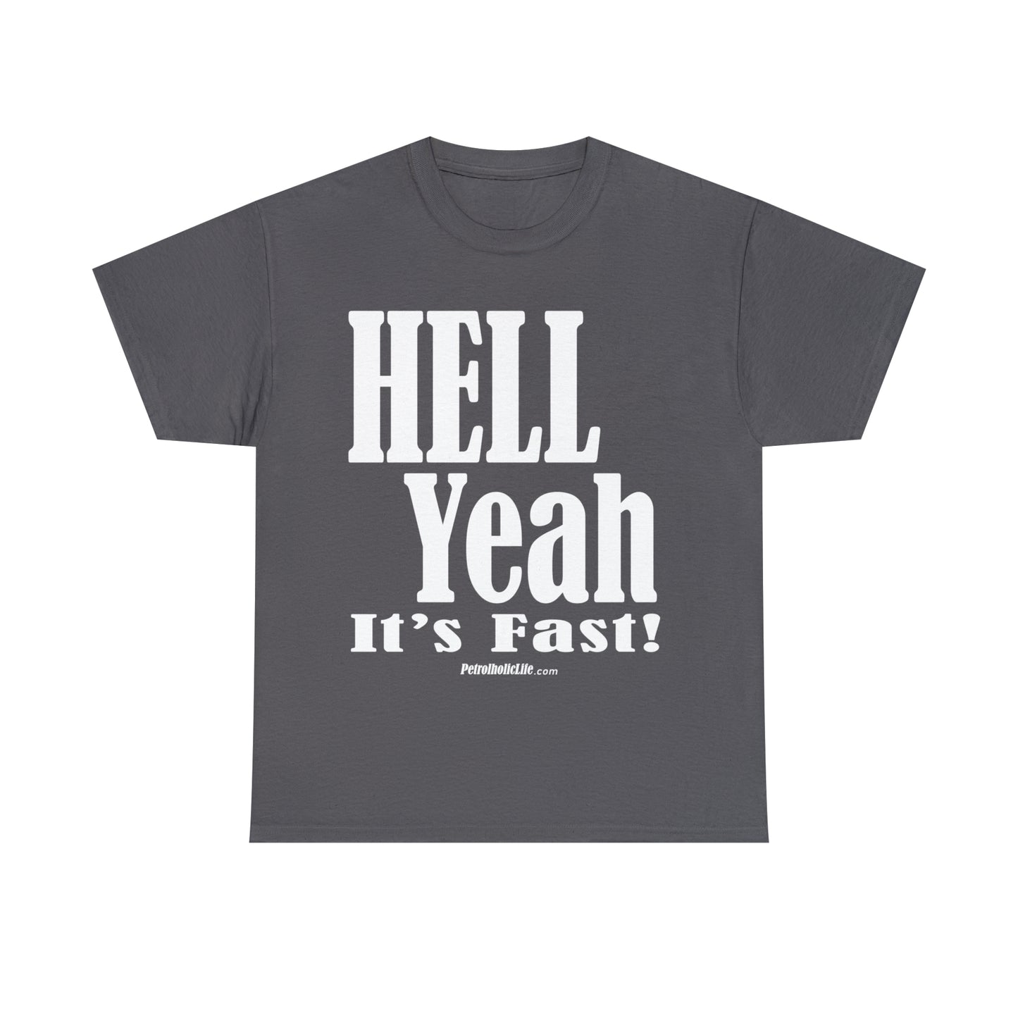 Hell Yeah its Fast -  Unisex Heavy Cotton Tee