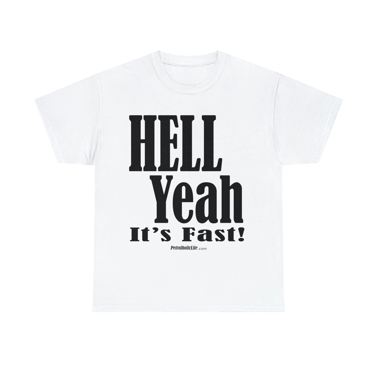 Hell Yeah its Fast -  Unisex Heavy Cotton Tee