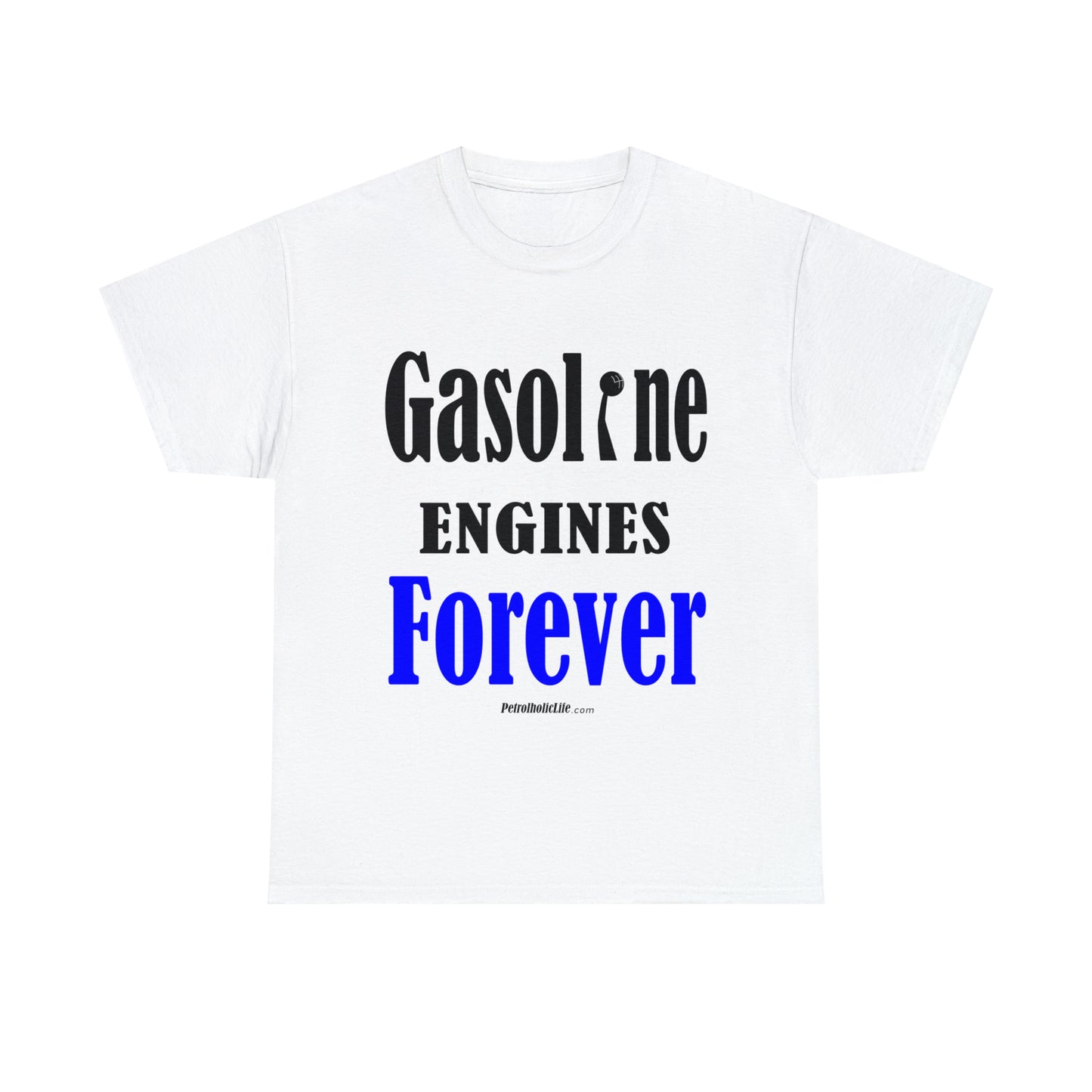 Gasoline Engines Forever - Unisex Heavy Cotton Tee