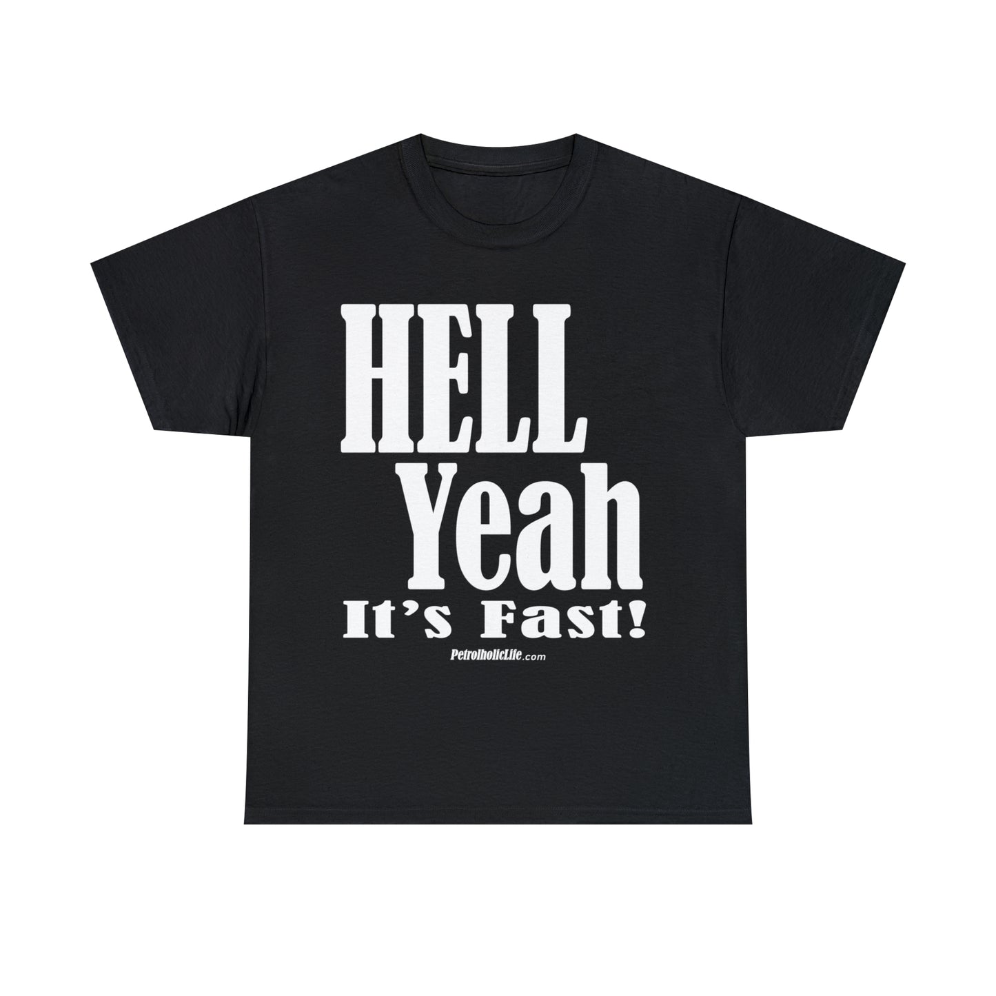 Hell Yeah its Fast -  Unisex Heavy Cotton Tee