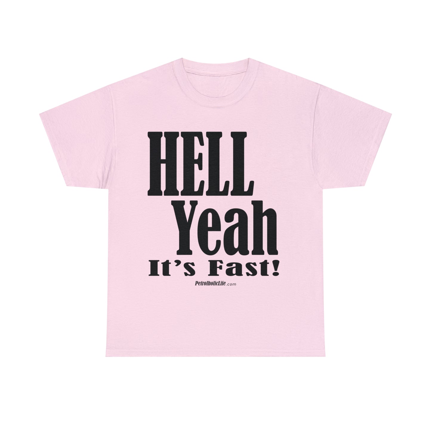 Hell Yeah its Fast -  Unisex Heavy Cotton Tee